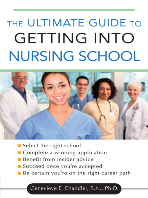 Title details for The Ultimate Guide to Getting into Nursing School by Genevieve Chandler - Available